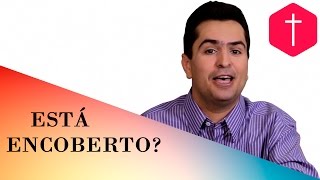 Está encoberto