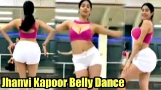 Jhanvi Kapoor Belly Dance Practice Is HOT!