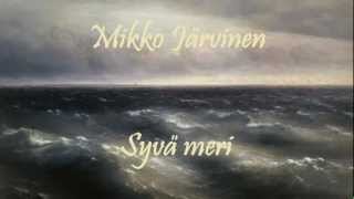 Mikko Järvinen - Syvä meri