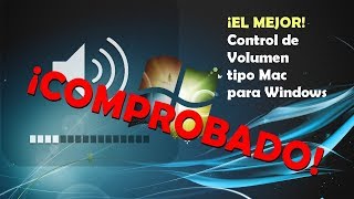 El mejor control de volumen tipo Mac en Windows 10, 7, Vista...