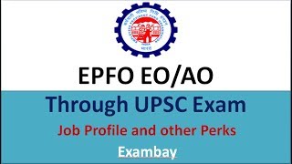 EPFO Enforcement officer | UPSC EO/AO 2020 Exam | Job profile | Salary | Promotion
