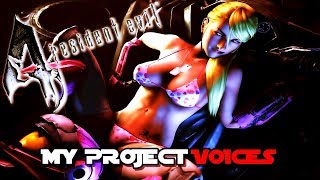 RESIDENT EVIL 4 - PROJECT MY VOICES IN FULL GAME [SEXY MOD]