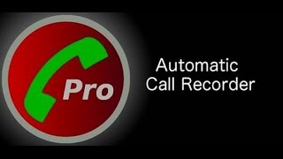Автоматическая запись звонков на Аднроид (Auto Call Recorder Pro)
