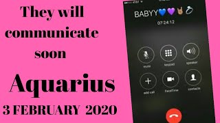 Aquarius daily love reading ?THEY WILL COMMUNICATE SOON ?3 FEBRUARY 2020