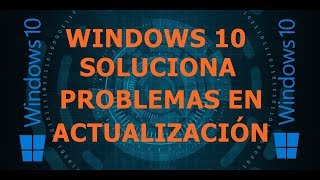 WINDOWS 10 SOLUCIONA PROBLEMAS EN ACTUALIZACION | NUEVO PARCHE SOLUCIONA PERDIDA DE ARCHIVOS