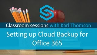 Setting up Cloud Backup for Office 365