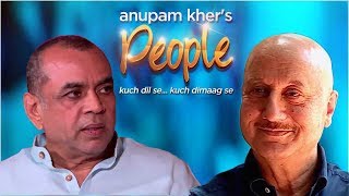Anupam Kher's 'People' With Paresh Rawal | Exclusive Interview