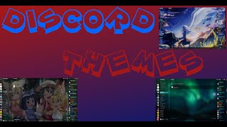 How to Download and Create DISCORD THEMES!