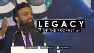 Legacy of the Prophet (ﷺ) - Tawfique Chowdhury