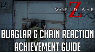 World War Z - Burglar & Chain Reaction Guide (Easy Method)