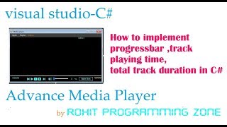 Advance Media Player/Stage-4-How to  implement progress bar in c#  by Rohit programming zone