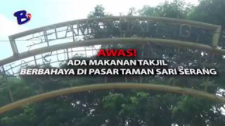 Awas!  Ada Makanan Takjil Berbahaya di Pasar Taman Sari Serang