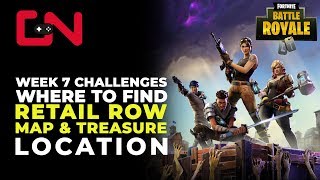 Fortnite BR Week 7 Challenge Retail Row Where to find Map & Treasure Location