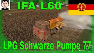 LS19 DDR Projekt Teil 77 IFA L60 im Einsatz LPG Schwarze Pumpe 1988 Landwirtschafts Simulator 2019
