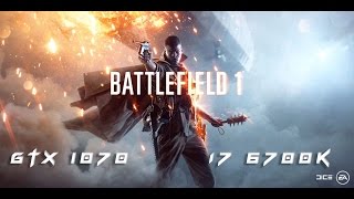 Battlefield 1 GTX 1070 & i7 6700k 4,5 Ghz (scale resolution: 100%/150%/200%)