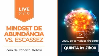 Mindset de Abundância vs. Escassez