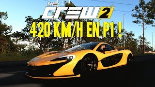 THE CREW 2 GAMEPLAY FR | McLaren P1