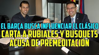 RIDÍCULO DEL BARÇA: ACUSA DE ROBO Y SE QUEJA A FEDERACIÓN PARA CONDICIONAR EL CLÁSICO OTRA VEZ