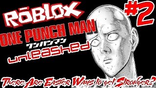 THERE ARE EASIER WAYS OF GETTING STRONGER?!? | Roblox: One Punch Man Unleashed - Episode 2
