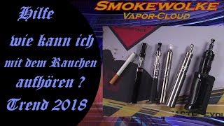 Hilfe, wie kann ich mit Rauchen aufhören und der Trend 2018