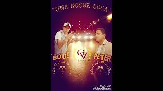 ✖?✖ UNA NOCHE LOCA ✖?✖ PETER JTG FT BOIDE // PROD BY DOBLE Á NC// +LINK DE DESCARGA
