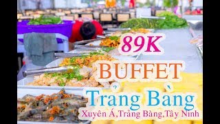Ăn BUFFET No luôn Cả bụng Mà Có 89K