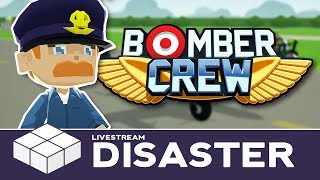 Let's Play... Bomber Crew - Disaster Strikes | Livestream