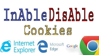 How To Enable and Disable Cookies || Google Chrome|| Microsoft Edge || Internet Explorer || Hemil ||