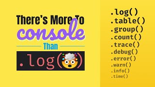 There's more to CONSOLE than .log( ) | Things you didn't know console could do!!