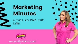 Marketing Minutes - 3 Tips to Help End the Face Painting Line