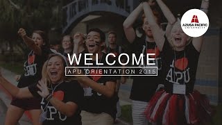 Welcome to Azusa Pacific University: New Student Orientation 2015