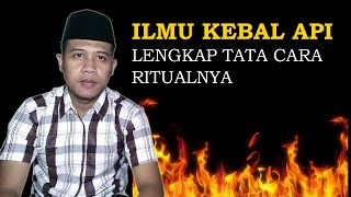 CARA MELAKUKAN RITUAL ILMU KEBAL API