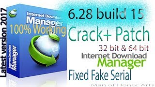 IDM 6.28 Build 15 (32bit + 64bit) Patch+ Crack+Fake Serial Fixed-2017- Latest-100% Working