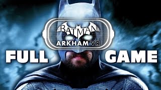 Batman Arkham VR Gameplay FULL PLAYTHROUGH (PSVR)