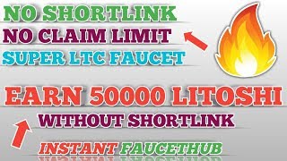 EARN 50000 LITOSHI WITHOUT SHORTLINK || NO LIMIT LITECOIN FAUCET TIMER 7 MIN || earn free litecoin
