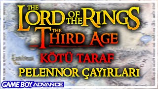 PELENNOR'DA FINAL SAVAŞI - LOTR: The Third Age #53 (GBA) - Evil Side
