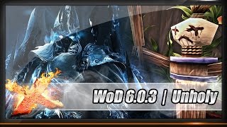 [Guide] - Death Knight - Unholy - Warlords of Draenor - Patch 6.0.3