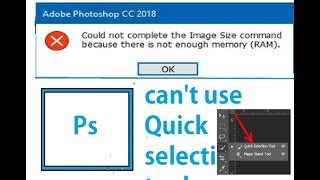 How to fix photoshop error "not enough Memory (RAM)|| can't use quick selection tool