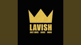 Lavish (feat. Logic & Mojo)