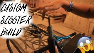 CUSTOM SCOOTER BUILD 2017!!!