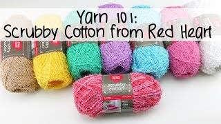 Yarn 101: Scrubby Cotton from Red Heart, Episode 433