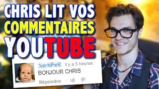 RÉCRÉ #1 : Chris Lit Vos Commentaires YouTube