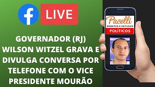 Governador Wilson Witzel (RJ) grava e divulga conversa por telefone com o Vice Presidente Mourão