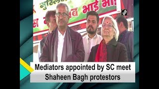 Mediators appointed by SC meet Shaheen Bagh protestors