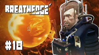 СКАФАНДР ИНЖЕНЕРА И ЛИКОПЛАЗМА - Breathedge # 18