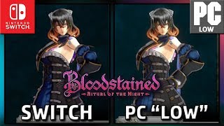 Bloodstained: Ritual of the Night | Switch VS PC LOW | Graphics Comparison