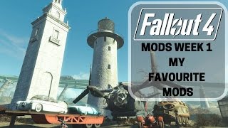 Fallout 4 Mods week 1:  My favourite Mods