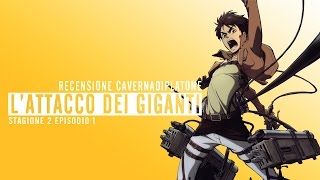 L'ATTACCO DEI GIGANTI RECENSIONE STAGIONE 2 EPISODIO 1