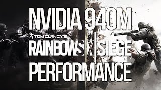 Rainbow Six Siege nVidia 940m Performance