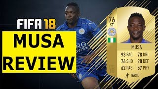 FIFA 18 MUSA PLAYER REVIEW! 76 AHMED MUSA PLAYER REVIEW | FIFA 18 ULTIMATE TEAM!